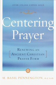 Centering Prayer (Renewing an Ancient Christian Prayer Form) by Basil Pennington, 9780385181792