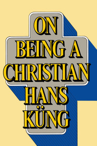 On Being a Christian by Hans Kung, 9780385192866