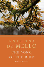 The Song of the Bird by Anthony De Mello, 9780385196154
