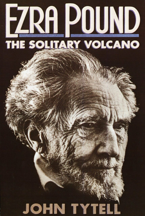 Ezra Pound (The Solitary Volcano) by John Tytell, 9780385198707