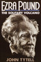 Ezra Pound (The Solitary Volcano) by John Tytell, 9780385198707