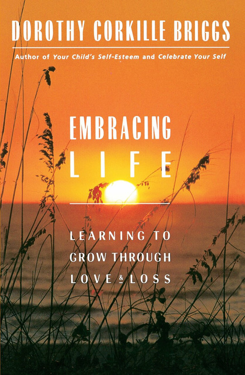Embracing Life (Growing Through Love and Loss) by Dorothy Briggs, 9780385230018
