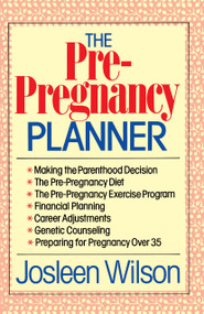 The Pre-Pregnancy Planner by Josleen Wilson, 9780385231749