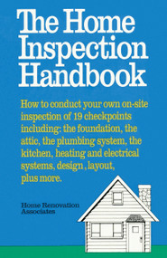 The Home Inspection Handbook by Home Renovation, 9780385231947