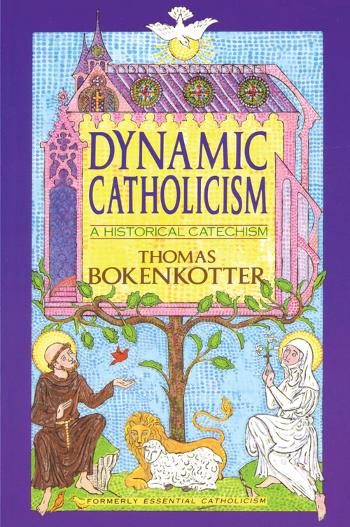Dynamic Catholicism (A Historical Catechism) by Thomas Bokenkotter, 9780385232432
