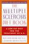 The Multiple Sclerosis Diet Book (A Low-Fat Diet for the Treatment of M.S., Revised and Expanded Edition) by Roy Laver Swank, Barbara Brewer Dugan, 9780385232791