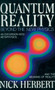 Quantum Reality (Beyond the New Physics) by Nick Herbert, 9780385235693