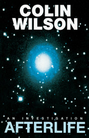Afterlife (An Investigation) by Colin Wilson, 9780385237666