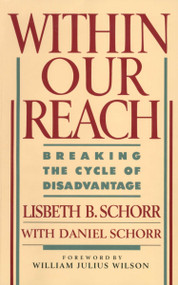 Within Our Reach (Breaking the Cycle of Disadvantage) by Lisbeth Schorr, 9780385242448