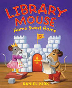Library Mouse (Home Sweet Home) by Daniel Kirk, 9781419705441