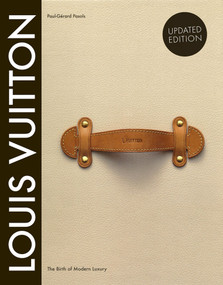 Louis Vuitton (The Birth of Modern Luxury Updated Edition) by Louis Vuitton, 9781419705564