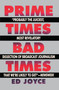 Prime Times, Bad Times by Ed Joyce, 9780385261029