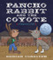 Pancho Rabbit and the Coyote (A Migrant's Tale) by Duncan Tonatiuh, 9781419705830