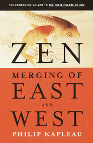 Zen (Merging of East and West) by Roshi P. Kapleau, 9780385261043