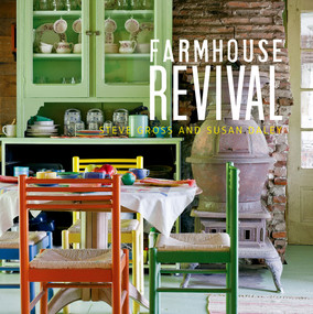 Farmhouse Revival by Susan Daley, Steve Gross, 9781419705861