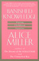 Banished Knowledge (Facing Childhood Injuries) by Alice Miller, 9780385267625