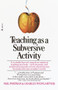 Teaching As a Subversive Activity by Neil Postman, 9780385290098