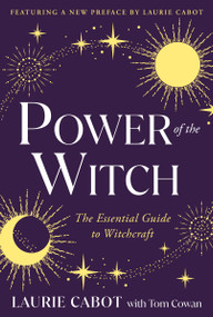 Power of the Witch (The Essential Guide to Witchcraft) by Laurie Cabot, Tom Cowan, 9780385301893