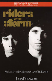 Riders on the Storm (My Life with Jim Morrison and the Doors) by John Densmore, 9780385304474