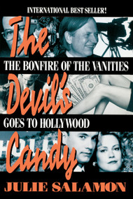 The Devil's Candy (The Bonfire of the Vanities Goes to Hollywood) by Julie Salamon, 9780385308243