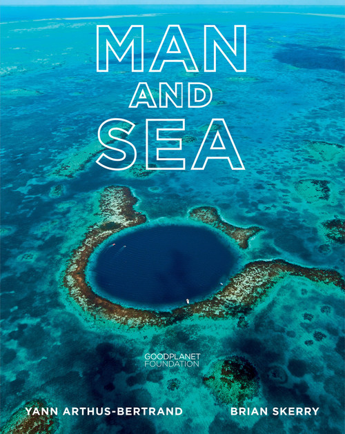 Man and Sea by Yann Arthus-Bertrand, Brian Skerry, 9781419708237
