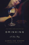 Drinking: A Love Story by Caroline Knapp, 9780385315548