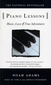 Piano Lessons (Music, Love, and True Adventures) by Noah Adams, 9780385318211