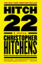 Hitch-22 (A Memoir) by Christopher Hitchens, 9780446540346