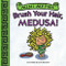 Brush Your Hair, Medusa! (Mini Myths) by Joan Holub, Leslie Patricelli, 9781419709531