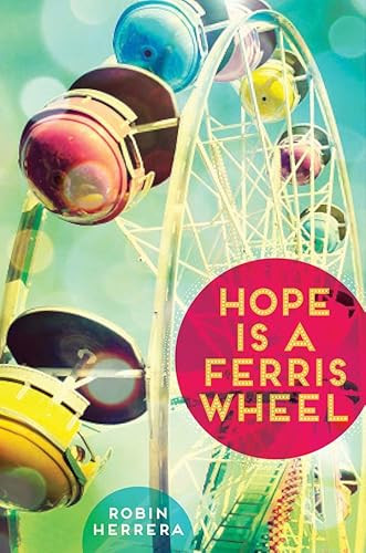 Hope Is a Ferris Wheel by Robin Herrera, 9781419710391