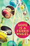 Hope Is a Ferris Wheel by Robin Herrera, 9781419710391