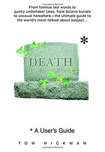 Death: A User's Guide by Tom Hickman, 9780385337052