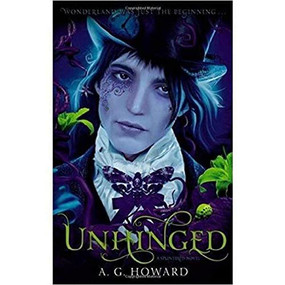 Unhinged (Splintered Series #2) - 9781419713736 by A. G. Howard, 9781419713736