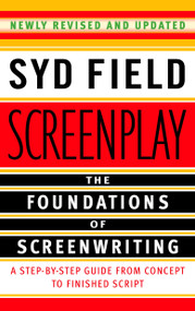 Screenplay (The Foundations of Screenwriting) by Syd Field, 9780385339032