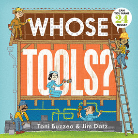 Whose Tools? (A Guess-the-Job Book) by Toni Buzzeo, Jim Datz, 9781419714313