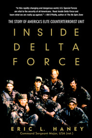 Inside Delta Force (The Story of America's Elite Counterterrorist Unit) by Eric Haney, 9780385339360
