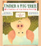 Under a Pig Tree (A History of the Noble Fruit (A Mixed-Up Book)) by Margie Palatini, Chuck Groenink, 9781419714887