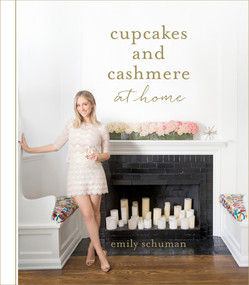 Cupcakes and Cashmere at Home by Emily Schuman, 9781419715839