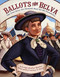 Ballots for Belva (The True Story of a Woman's Race for the Presidency) by Sudipta Bardhan-Quallen, Courtney A. Martin, 9781419716270