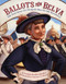 Ballots for Belva (The True Story of a Woman's Race for the Presidency) by Sudipta Bardhan-Quallen, Courtney A. Martin, 9781419716270
