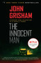 The Innocent Man (Murder and Injustice in a Small Town) - 9780385340915 by John Grisham, 9780385340915