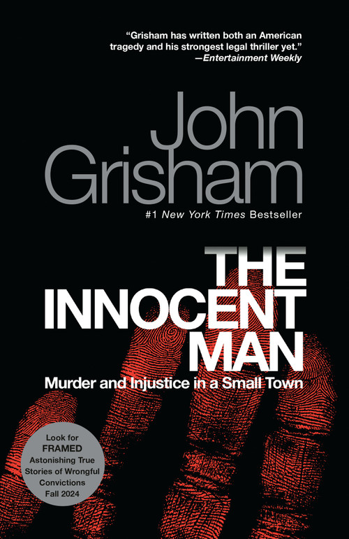 The Innocent Man (Murder and Injustice in a Small Town) - 9780385340915 by John Grisham, 9780385340915