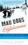 Mad Dogs and an Englishwoman (Travels with Sled Dogs in Canada's Frozen North) by Polly Evans, 9780385341110