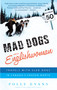 Mad Dogs and an Englishwoman (Travels with Sled Dogs in Canada's Frozen North) by Polly Evans, 9780385341110