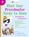 What Your Preschooler Needs to Know (Get Ready for Kindergarten) by E.D. Hirsch, Jr., 9780385341981