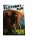 Elephant Run by Roland Smith, 9781423104018
