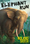 Elephant Run by Roland Smith, 9781423104018