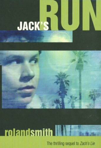 Jack's Run by Roland Smith, 9781423104070