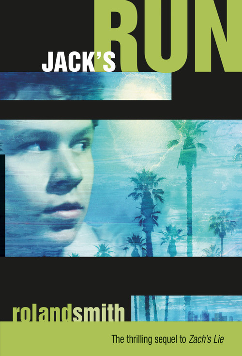 Jack's Run by Roland Smith, 9781423104070