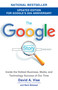 The Google Story (2018 Updated Edition) (Inside the Hottest Business, Media, and Technology Success of Our Time) by David A. Vise, Mark Malseed, 9780385342735